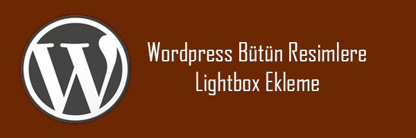 wordpress_butun_resimlere_lightbox_ekleme