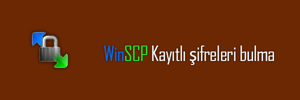 winscp_kayitli_sifreleri_bulma